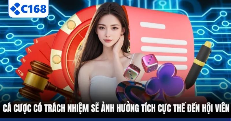 Chơi Có Trách Nhiệm 5 Cá cược có trách nhiệm sẽ ảnh hưởng tích cực thế đến hội viên